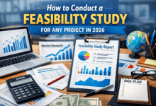 How to Conduct a Feasibility Study for Any Project in 2026 – Complete Practical Guide